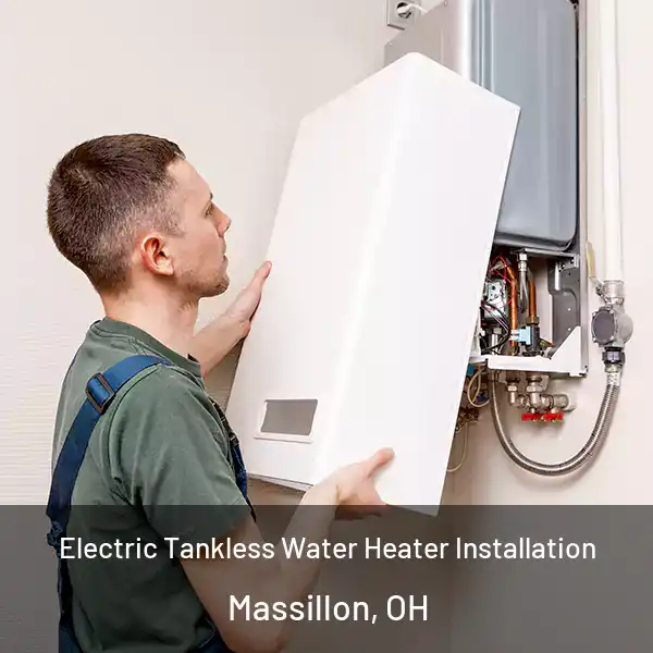  Electric Tankless Water Heater Installation Massillon, OH
